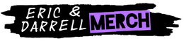 Eric & Darrell Merchandise
